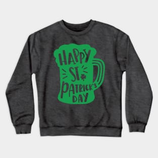 Happy St Patrick's Day Festive Beer Mug Crewneck Sweatshirt